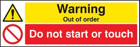 A machine or device that is out of order is broken and does not work. Out of order Do not start or touch sign | SSP Print Factory