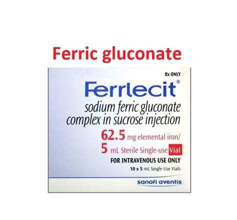 Ferric Gluconate Ferrlecit Uses Dose Side Effects MOA Brands