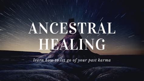 What Is Ancestral Healing And Why Should You Be Doing It Now In 2020