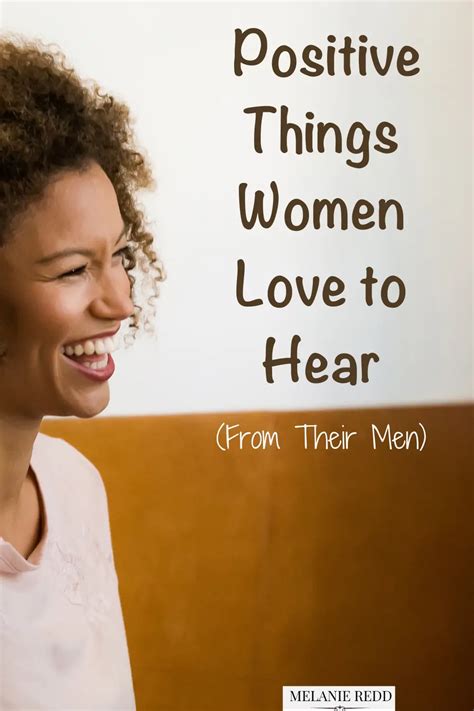 5 Positive Things Women Love To Hear From Their Men Melanie Redd By Melanie Redd Crossmap