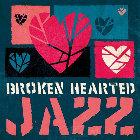 Broken Hearted Jazz Compilation By Various Artists Spotify