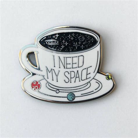 Coffee Cup Enamel Pin I Need My Space Pin Space Pin Enamel Etsy
