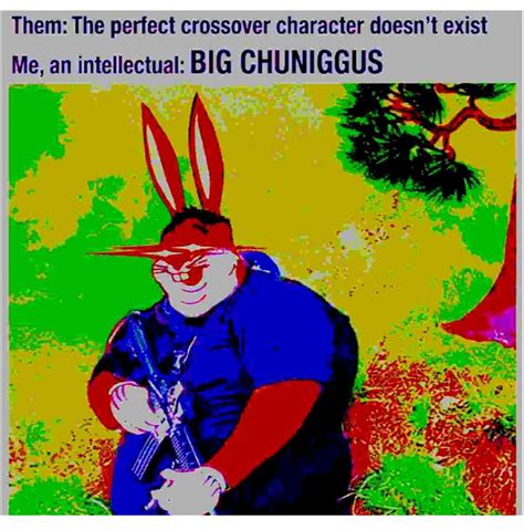 Chungus Is A Good Meme Dank Memes Amino