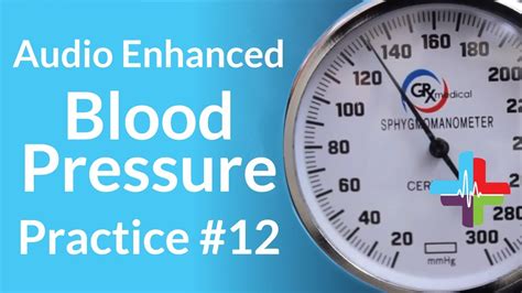 Audio Enhanced Blood Pressure Practice 12 Youtube
