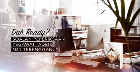 Tinggalkan mereka yang masih ada mentaliti ini. Contoh Soalan Peperiksaan Pegawai Tadbir N41 Terengganu ...