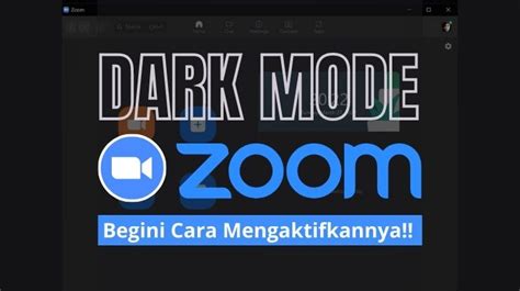Dark Mode Zoom Begini Cara Cepat Mengaktifkannya Yuri Adrian