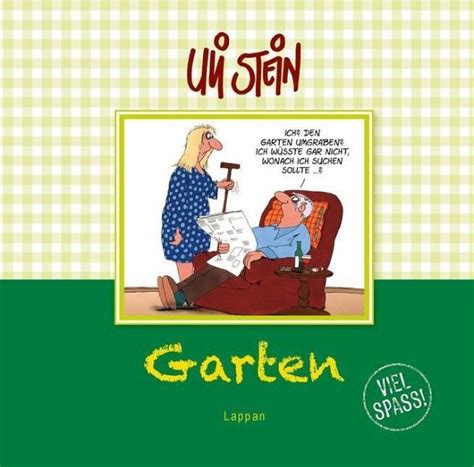 Gartenbücher bei manufactum · produkte aus klassischem material · sorgsam ausgewählt · bewusst gekauft · langlebig und reparierbar. Garten - Viel Spaß! von Uli Stein - Buch - bücher.de