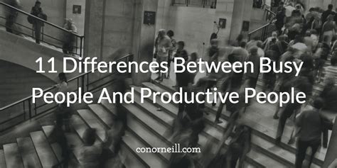 11 Differences Between Busy People And Productive People