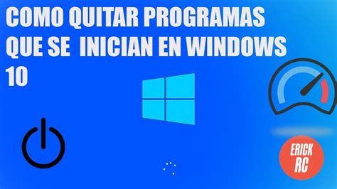 Como Quitar Programas Que Se Inician Al Encender El Pc Con Windows 10 🔻