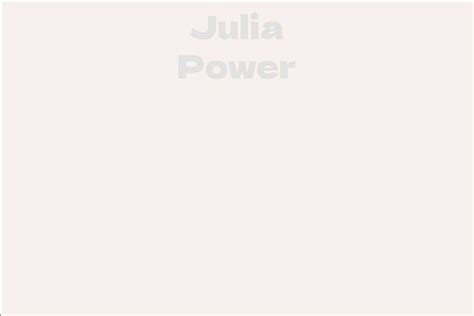 Julia Power Facts Bio Career Net Worth Aidwiki