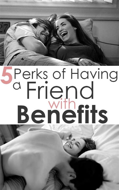 Perks Of Having A Friend With Benefits Society Best Friend