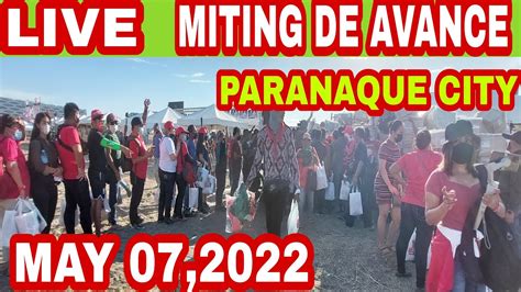 Bbm Sara Miting De Avance Live Paranaque City May 07 2022 Youtube