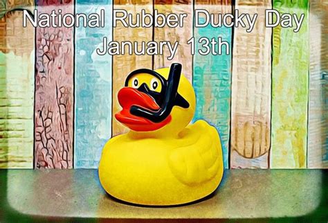 January 13th National Rubber Ducky Day Rubber Ducky Holiday