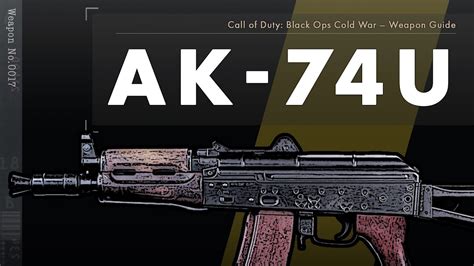 Ak 74u Black Ops Cold War Weapon Guide Youtube