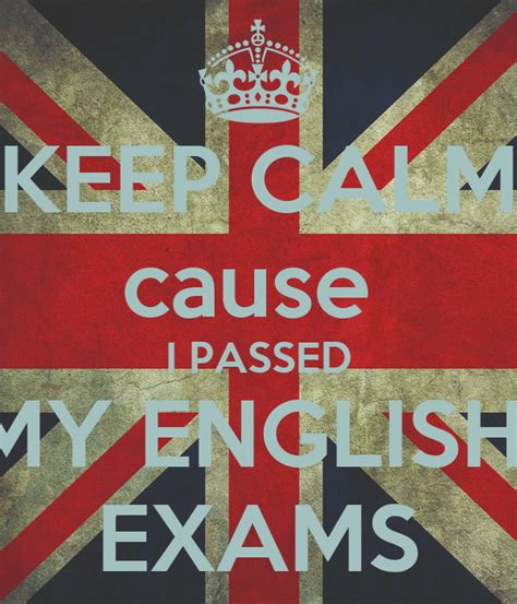 Keep Calm Cause I Passed My English Exams Poster Meryam Keep Calm O
