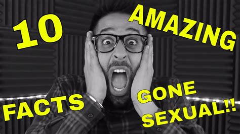 10 amazing random facts gone sexual 3 youtube