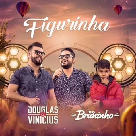 Douglas E Vinícius Figurinha Part Mc Bruninho BatidÃo RomÂntico