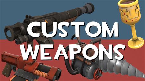 Tf2 Custom Weapons Youtube