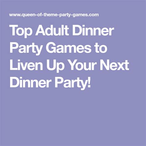 Top Adult Dinner Party Games To Liven Up Your Next Dinner Party Dinner Party Games Dinner