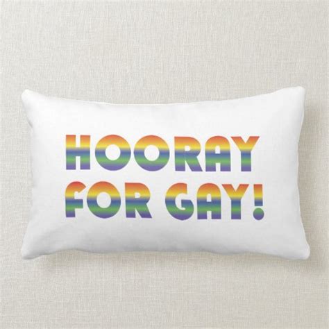 Hooray For Gay Pillow Zazzle