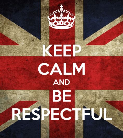 Keep Calm And Be Respectful Poster Velei Keep Calm O Matic