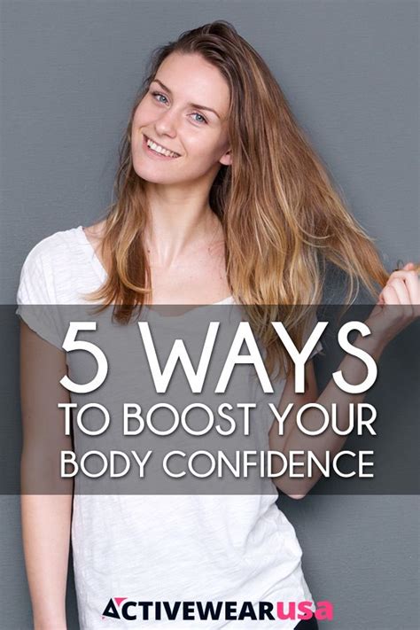 Ways To Boost Your Body Confidence Boost Body Body Confidence Body