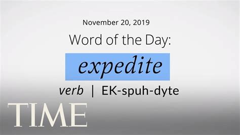 Word Of The Day Expedite Merriam Webster Word Of The Day Time Youtube
