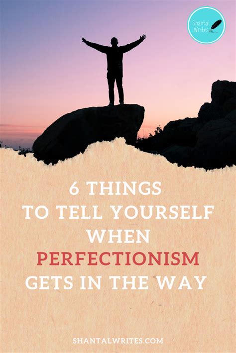 6 things to tell yourself when perfectionism gets in the way creative writing ideas