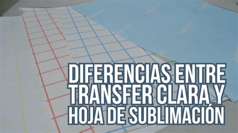 Diferencias Entre Transfer Tela Clara Y La Hoja De Sublimación Youtube