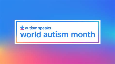 World Autism Month Autism Speaks