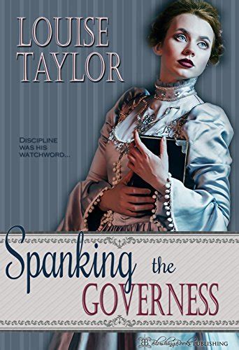 Spanking The Governess The Victorian Vices Book 1 By Louise Taylor
