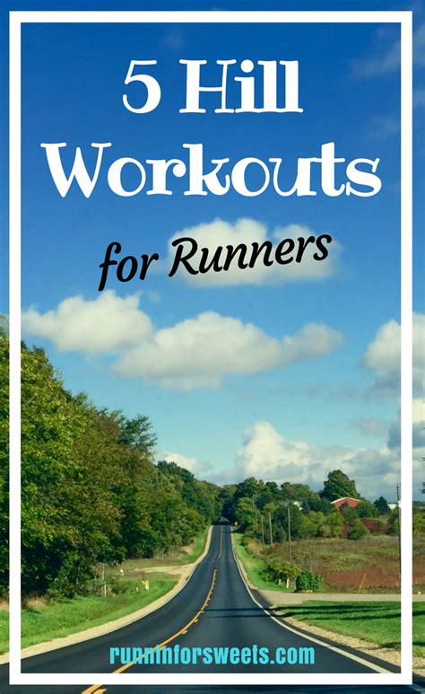 Hill Training Why How And 3 Hill Workouts For Runners Runnin For