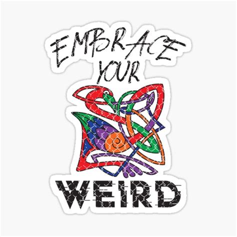 Embrace Your Weird Sticker For Sale By Artwoow Redbubble