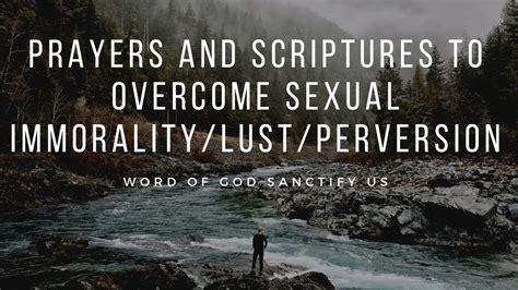 prayers scriptures freedom from sexual immorality lust perversion youtube