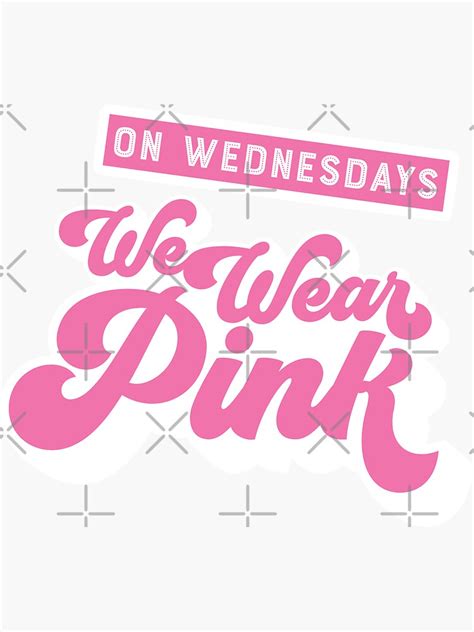 On Wednesdays We Wear Pink Sticker For Sale By Creativecurly Redbubble