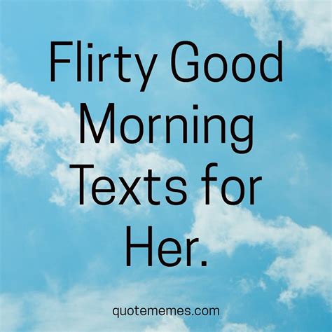 √ Good Morning Flirty Quotes For Her