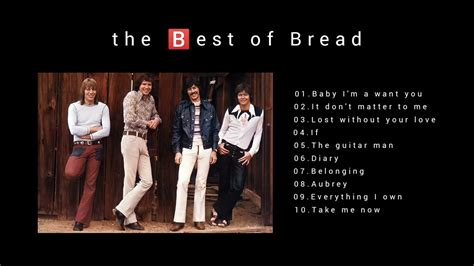 The Best Of Bread And David Gates Bread Greatest Hits Collection Youtube
