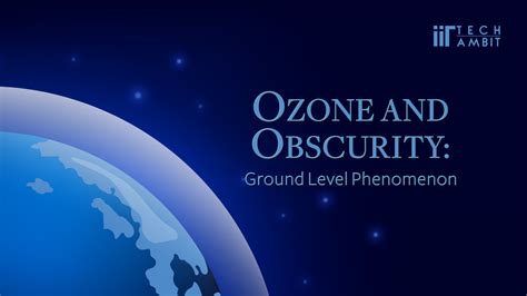 Ozone And Obscurity Ground Level Phenomenon