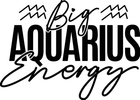 Big Aquarius Energy Free Svg File For Members Birthday Tshirt Design
