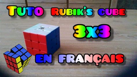 Tuto Rubiks Cube 3x3 En Français Youtube