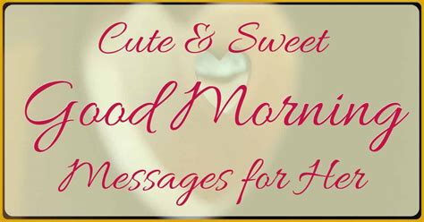 [cute and sweet] good morning messages for her