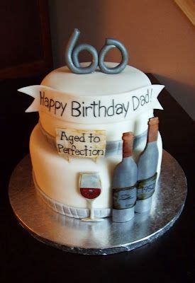 Explore unique and original tips from expert and. 60th {wine} Birthday Cake~ | Dad birthday cakes, Birthday ...