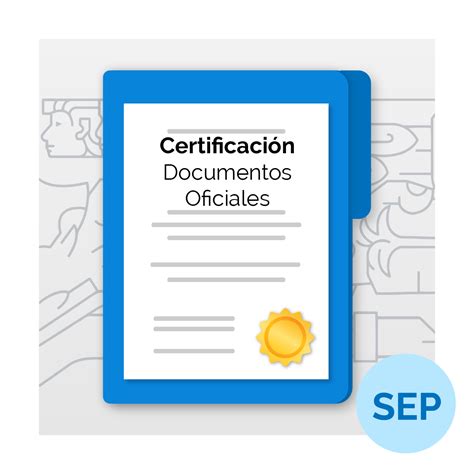 Certificación De Documentos Oficiales Ante Sep