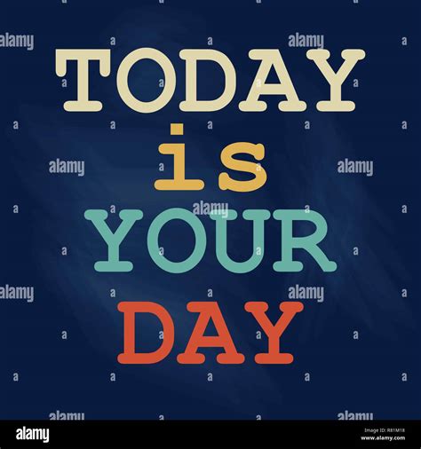 Today Is Your Day Poster Design Vector Illustration Stock Vector Image