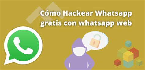 Hackear Whatsapp Gratis Y Facil