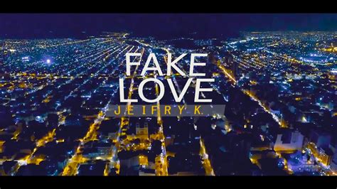 Fake Love Falso Amor Jeifry K Video Oficial Salsa Urbana 2021