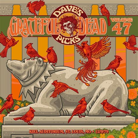 Grateful Dead Daves Picks Vol 47 Kiel Auditorium St Louis Mo 12