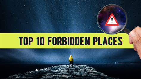 Top 10 Forbidden Places In The World Youtube