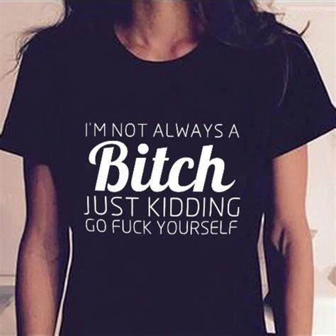 Btfcl Funny Im Not Always A Bitch Print Black T Shirt Womens New
