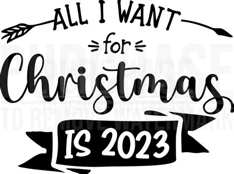 275 • All I Want For Christmas Is 2023 Svg • Merry Christmas T Shirt